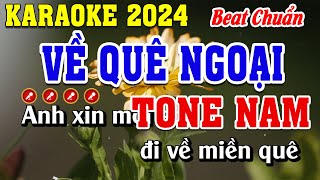 Về Quê Ngoại Karaoke Tone Nam Beat Chuẩn | Đình Long Karaoke