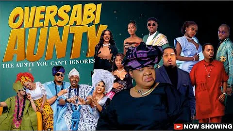 OVERSABI AUNTY - Latest Yoruba Movie 2025 Toyin Abraham, Mike Ezuronye, Odunlade Adekola