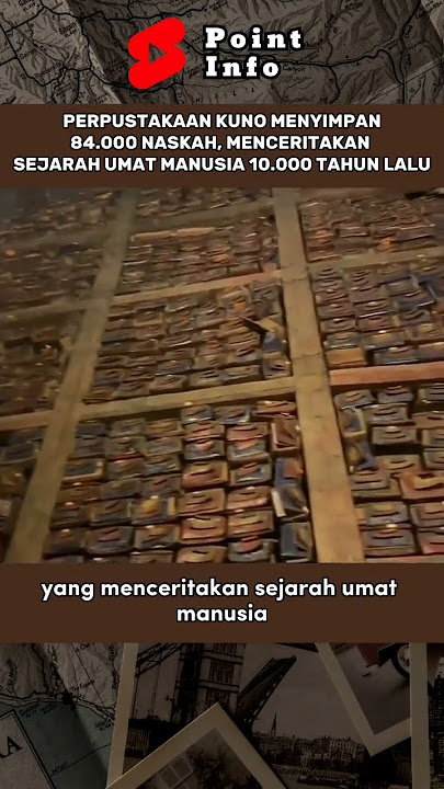PERPUSTAKAAN KUNO MENYIMPAN SEJARAH UMAT MANUSIA 10.000 TAHUN LALU