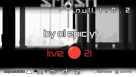 Smash Hit NULL 1.0.2 impossible Mode By OL EPIC YT LIVE 🔴 21