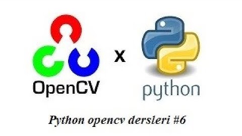 Python opencv dersleri #6 Blurlama (medianBlur , bilateralFilter, gaussian) işlemleri