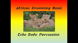 Echo Body Percussion - African Drumming Music (3:35)