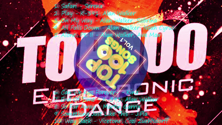 Tải nhạc top 100 nhạc electronic dance âu năm 2024