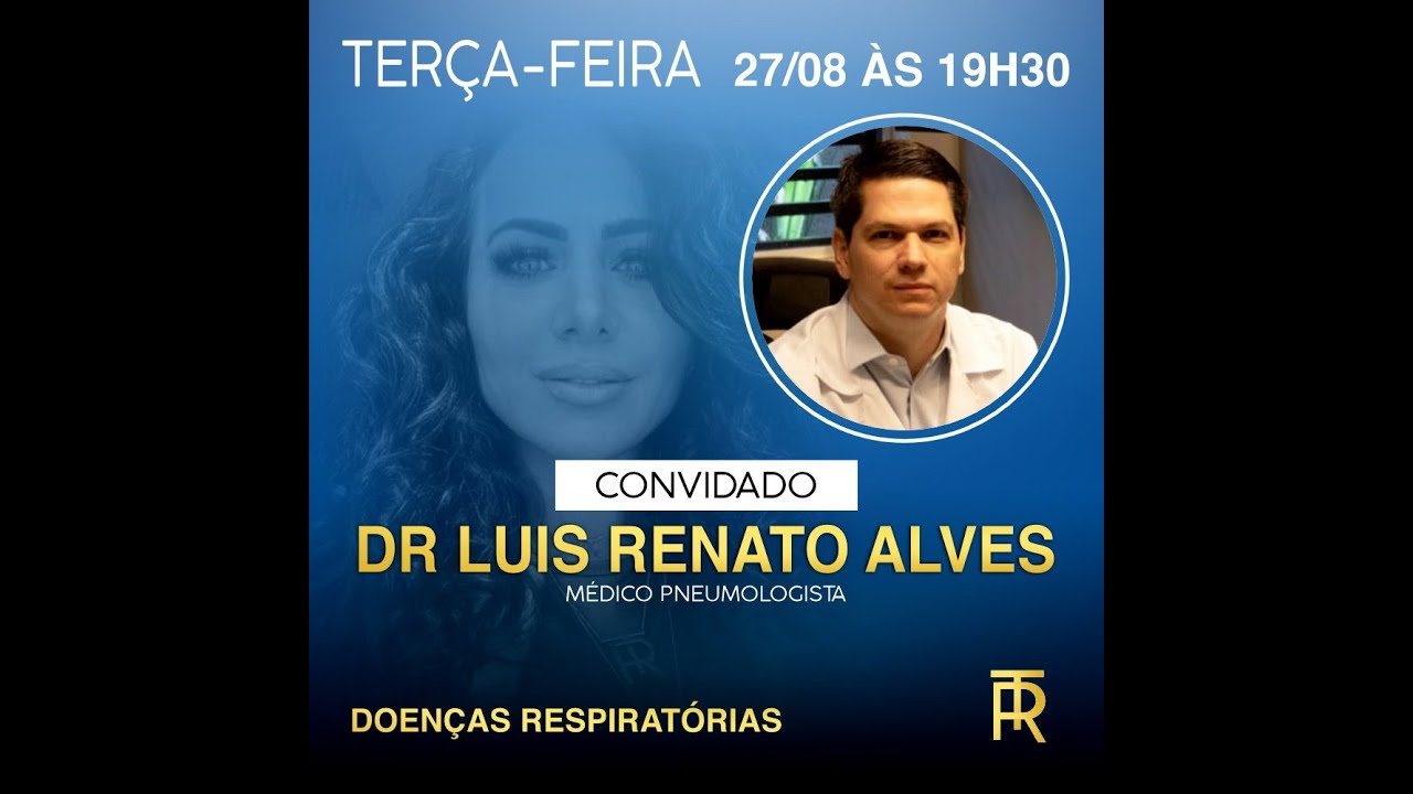 Dr. Luís Renato Alves - Medico Pneumologista - Doenças Respiratórias - PODCAST RITA TONIELO