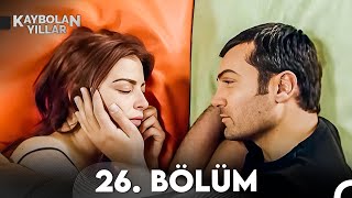 Kaybolan Yıllar 26 Bölüm Full Hd