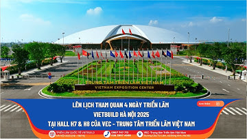 VIETBUILD HÀ NỘI 2025 – LẦN IV MANG ĐẾN KHÔNG GIAN GIAO THƯƠNG NGÀNH XÂY DỰNG TẠI HALL H7 & H8 – VEC