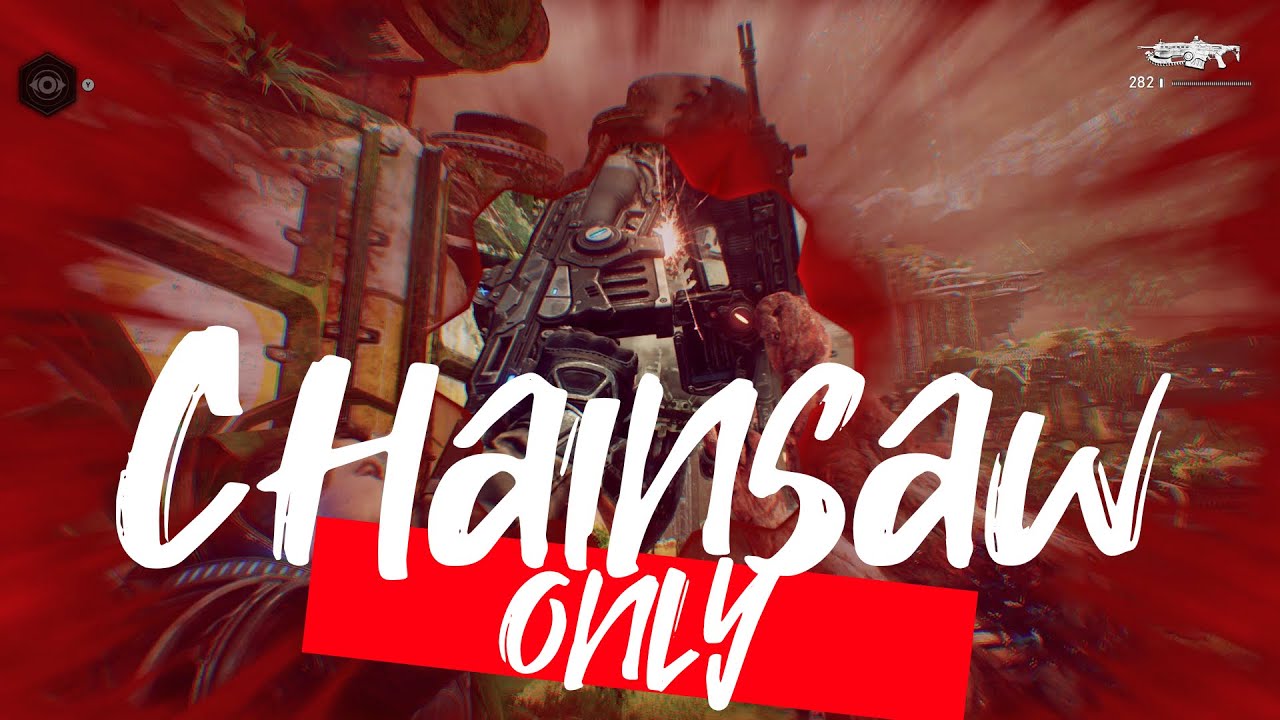 Gears 5 Only Using Chainsaw YouTube