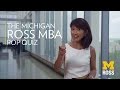 The MBA Pop Quiz with Michigan Ross