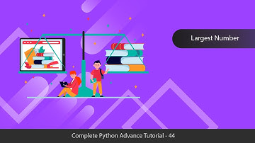 Find Largest Value Among Three Example- Python Advanced Tutorial Series - 44