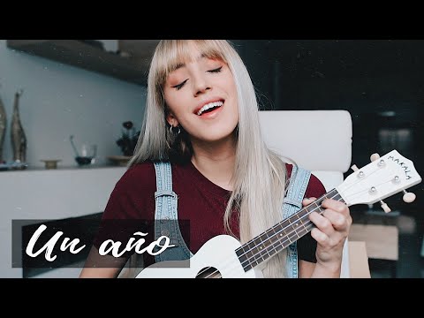 Un año (Ukelele Cover) – Sebastián Yatra, Reik – Xandra Garsem