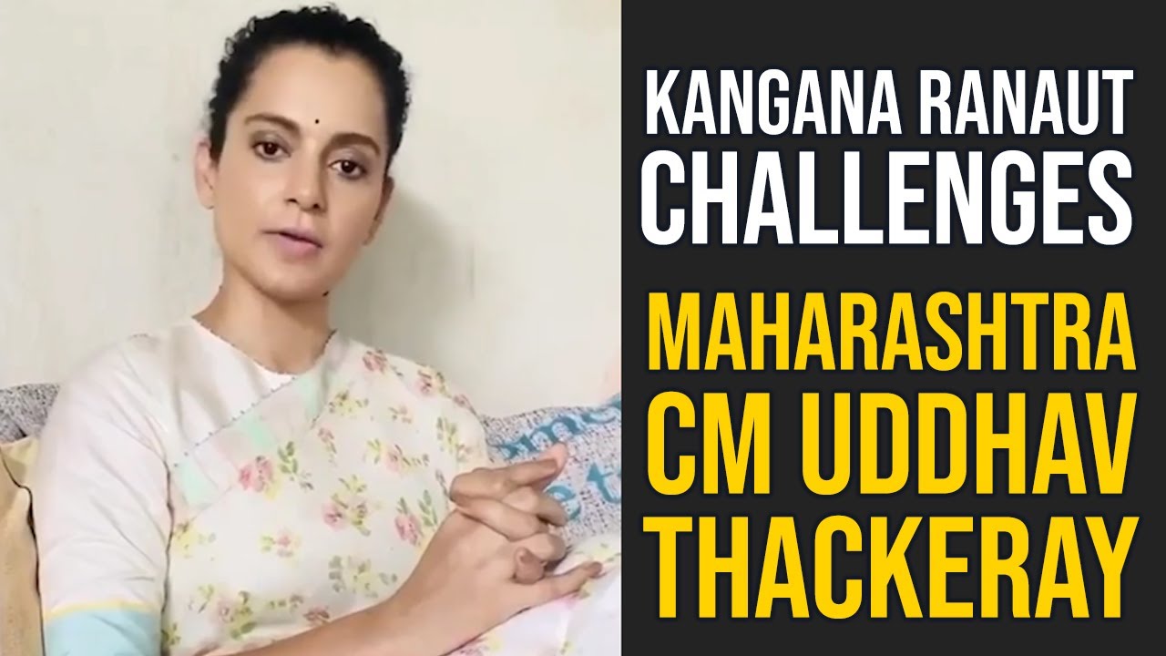 Latest Updates: Kangana Ranaut challenges Uddhav Thackeray ...