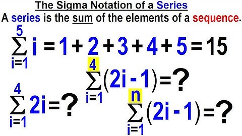 Algebra Ch 48: Sequences and Series (12 of 34) The Sigma Notation of a Series