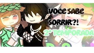 Vc Sabe Sorrir? 2 Temporada Ep1Yaoi Bl Mini Filme Gacha