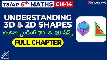 Understanding 3D&2D Shapes: Full Chapter in తెలుగు | TS/AP Class 6 Maths | CH-14 | Sreenath Academy