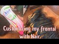 Using Nair To Customize My Frontal/ Easy And Fast/10 Minuets