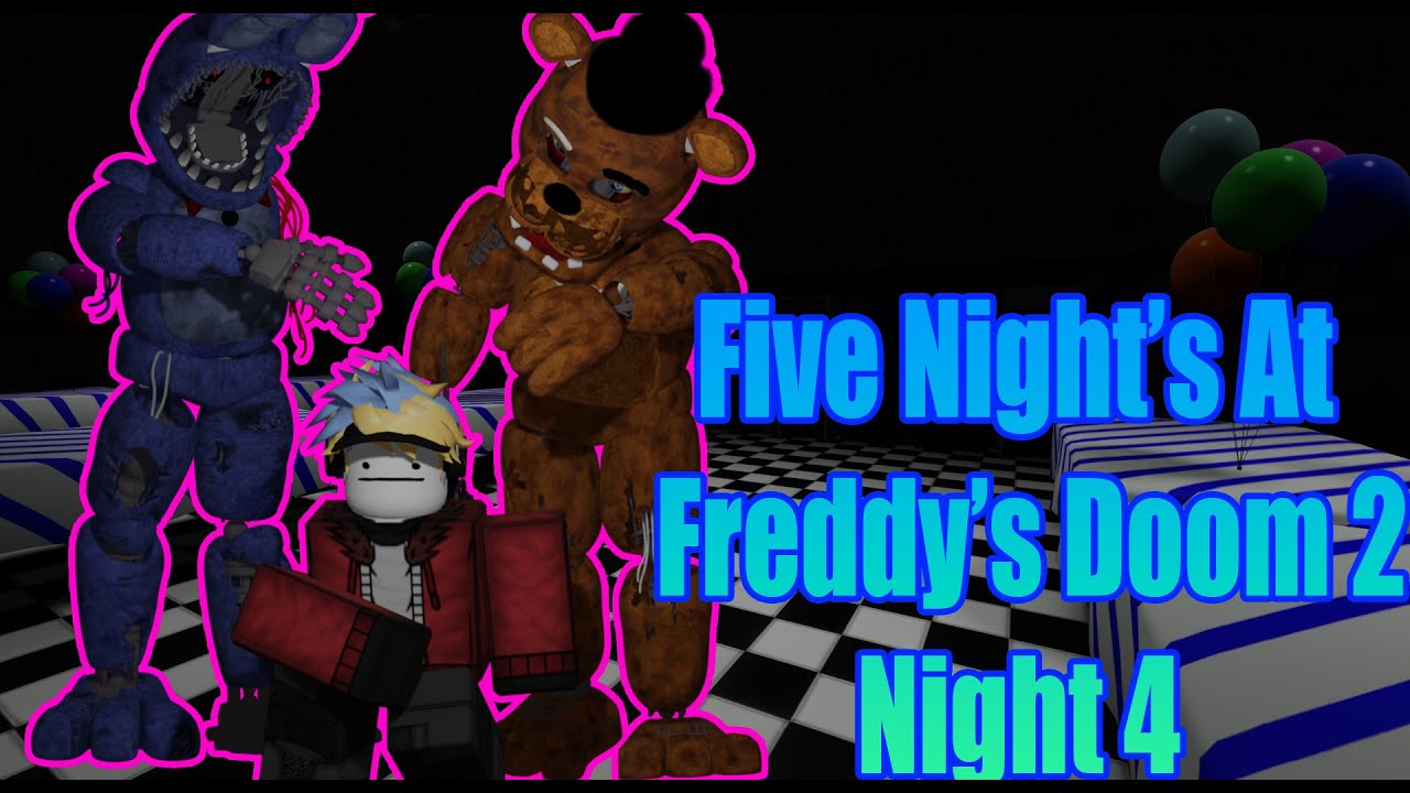 Five Night's At Freddy's 2 Doom - Night 6 // Roblox: FNAFD2 