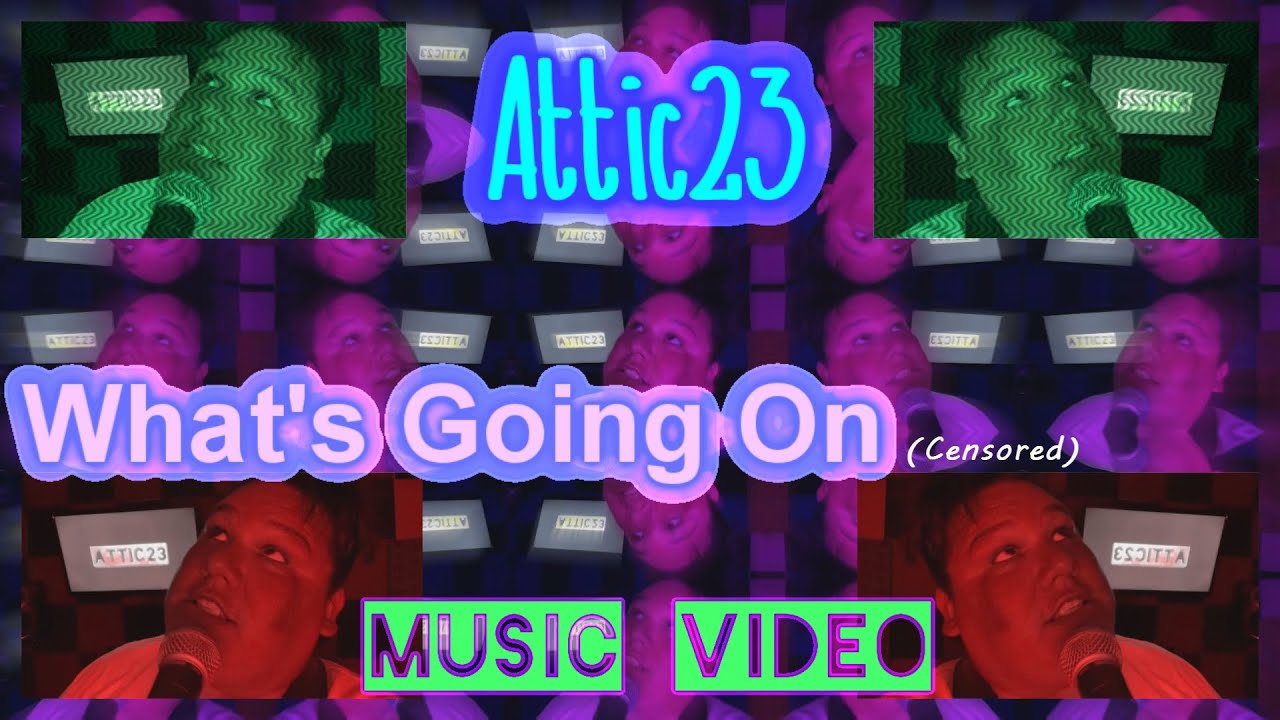 Attic23 - Whats Going On Official Music Video
