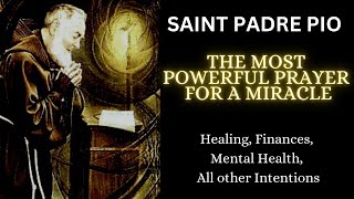 MOST POWERFUL 'SECRET WEAPON PRAYER' by Saint Padre Pio - THOUSANDS blessed with MIRACLES from this!