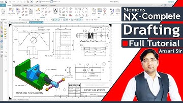 Siemens NX Drafting Complete Tutorial | In Hindi | NX-CAD Full Course | NX Tutorials | By Ansari Sir