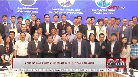 ANTV - Sự kiện công bố Mạng lưới Chuyên gia dữ liệu toàn cầu (VDEN)