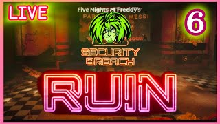 LIVE Five Nights At Freddy's Security Breach RUIN Part 6