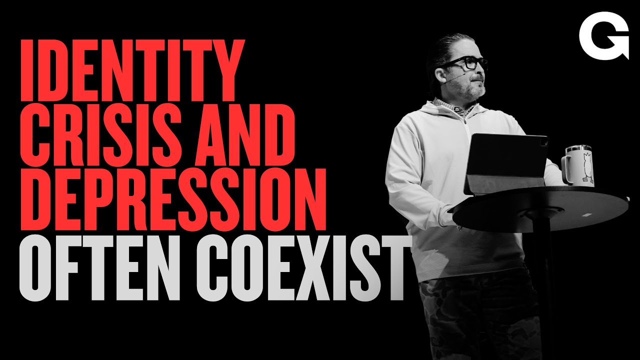 Identity Crisis & Depression Often Coexist | Phillip Martin | The Grove Church