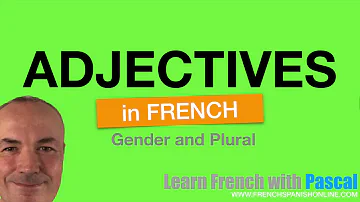 Are French adjectives masculine or feminine?