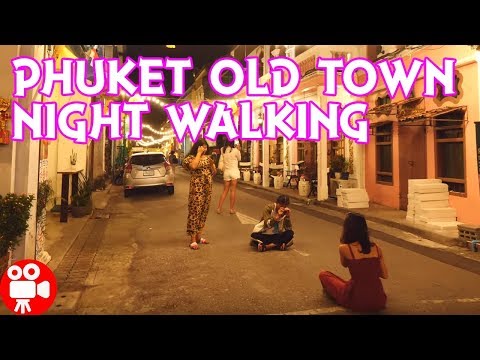 Night Walking PHUKET OLD TOWN 2018 in Thailand - 4K 60FPS