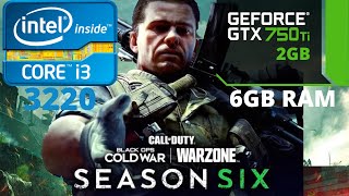 i3 3220 | GTX 750 ti | 6Gb RAM | 720p | COD: Warzone Season Six 2021