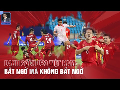 DANH SÁCH U23 VIỆT NAM DỰ SEA GAMES 31: BẤT NGỜ MÀ KHÔNG BẤT NGỜ