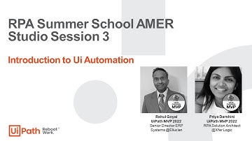 RPA Summer School AMER Studio Session 3: Introduction to UI Automation