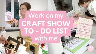 Work on my Craft Show To-Do list with me | Studio Vlog