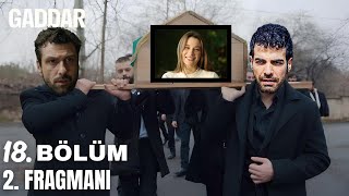 Gaddar 18. Bölüm 2. Fragman | Bu Cenaze Korkut'un Eseri!