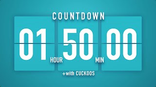 1 Hour 50 Minutes Countdown Flip Clock Timer / Cuckoos 🐦