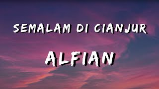 Alfian - Semalam Di Cianjur (Lirik)