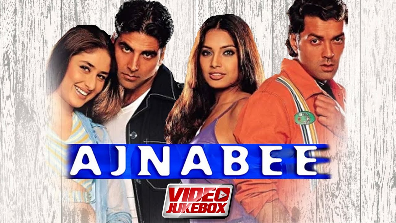 Ajnabee   Full Album  Akshay Kumar Bobby Deol  Kareena Kapoor Bipasha Basu  Tips Music