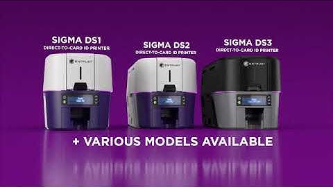 The new Entrust Sigma Printer DS1 & DS2
