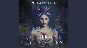 Chapter 1.11 & Chapter 2.1 - A Throne for Sisters (Book One)
