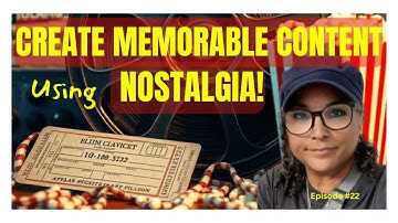Nostalgic Storytelling: The Secret Sauce for For Content Creation