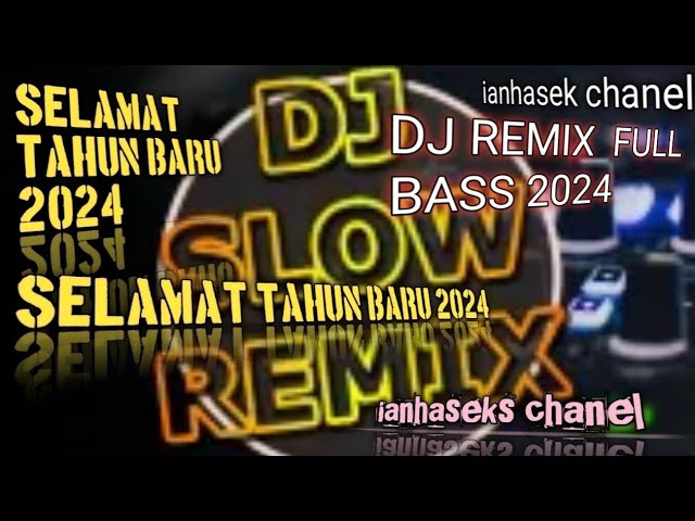 DJ SLOW REMIX TERBARU 2024 _ VIRAL TIK TOK 🎧 @ianhaseks class=