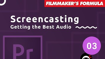 Screencasting Tutorial #3 - Getting the Best Audio