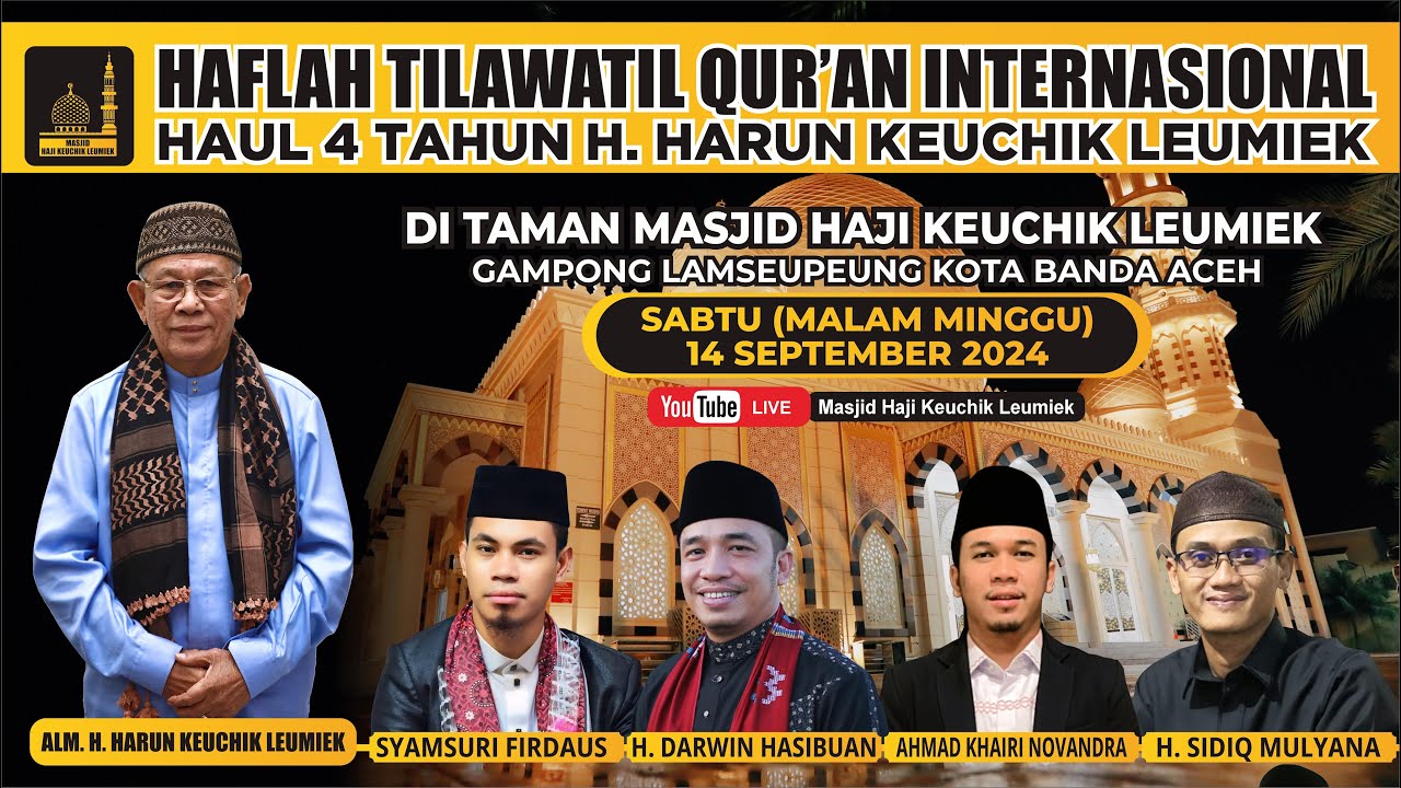 Haflah Haul Peringatan 4 Tahun Alm. H. Harun Keuchik Leumiek, Taman Masjid HKL (14-09-2024)