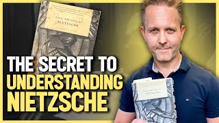The Secret to Understanding Nietzsche