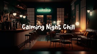 Calming Night Chill ☕ Cozy Cafe with Lofi Hip Hop Mix - Beats to Relax ? Study / Work ☕ Lofi Café