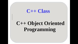 Class in C++ | Basics of Object Oriented Programming