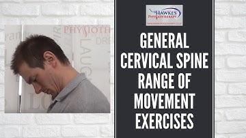 General Cervical Spine Range Of Movement Exercises: Basic stretches for a stiff / painful neck