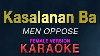 Kasalanan Ba - MEN OPPOSE "FEMALE KEY" | KARAOKE