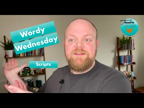 Wordy Wednesday - vocabulary and terminology around theatre scripts and play texts