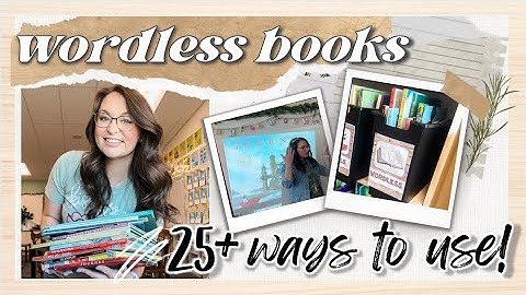 wordless picture books (lesson example, my favorites, and 25+ ways you can use them to teach)