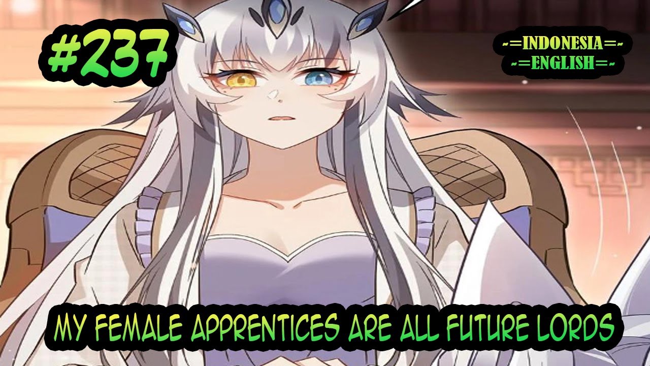 My Female Apprentices Are All Future Lords ch 237 [Indonesia - English
